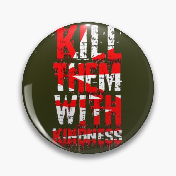 Item preview, Kill With Kindness designed and sold by RitzuPaul.