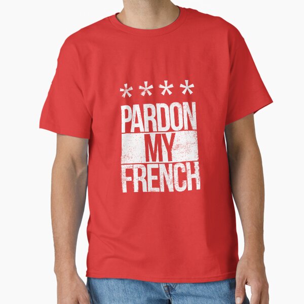 Item preview, Pardon My French designed and sold by burbuja.