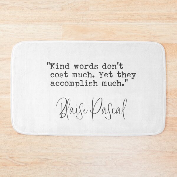 Item preview, Kind words don't cost much.Yet they accomplish much. Blaise Pascal quote designed and sold by Ariana Mila -  Awesome quotes.