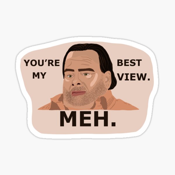 You're My Best View Sticker sheet — This is Big Ed