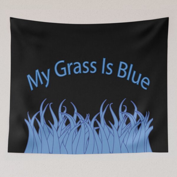 Item preview, My Grass Is Blue designed and sold by Slydell1.