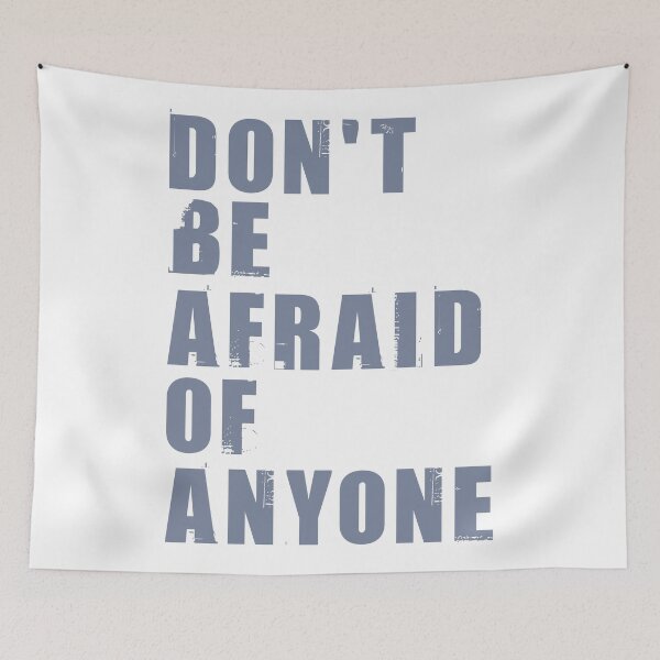 Item preview, Don't be afraid of anyone designed and sold by likebakerdo.