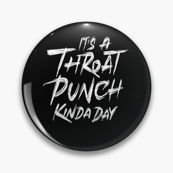 Item preview, It's A Throat Punch Kinda Day designed and sold by Zagach Letters.