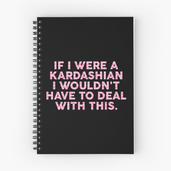 Item preview, If I Were A Kardashian I Wouldn't Have To Deal With This designed and sold by T-shirt For You.