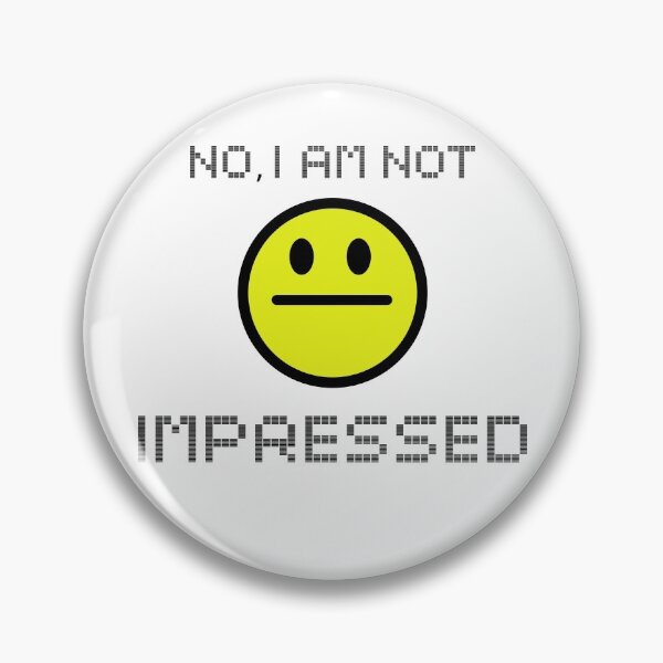 Item preview, Not Impressed designed and sold by Orloff.