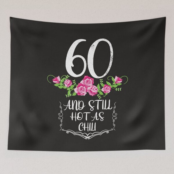 Item preview, 60th birthday women | Hot as Chilli | 60 years old Born in 1960 designed and sold by Ibu83.