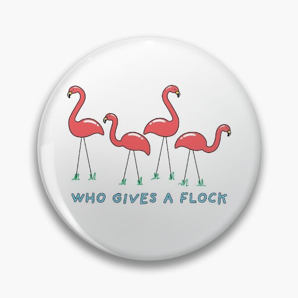 Item preview, Who Gives A Flock designed and sold by Jen Rains.