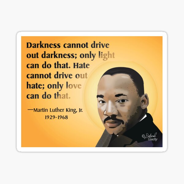 Item preview, Martin Luther King Jr. Portrait: Darkness cannot drive out darkness designed and sold by Deborah Goschy.