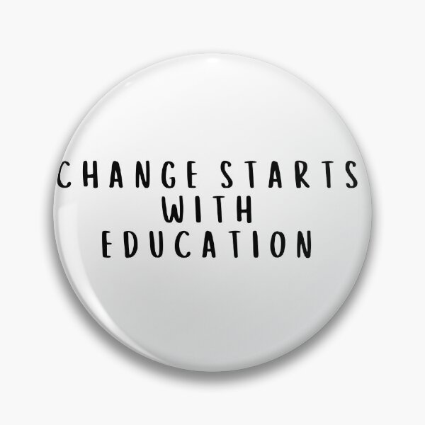 Item preview, Change Starts with Education designed and sold by emilywilleman.