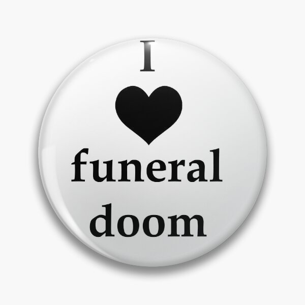 Item preview, I Love Funeral Doom designed and sold by basitcv.