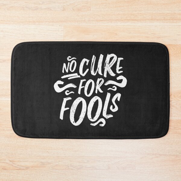 Item preview, Lettering design with quote "No cure for fools " designed and sold by FFelder.