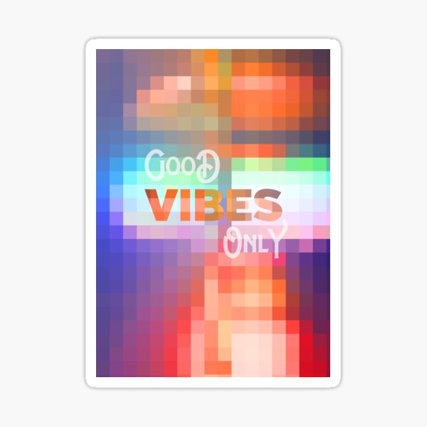 Good Vibes Only Mosaic Stained Glass Geometric Sticker