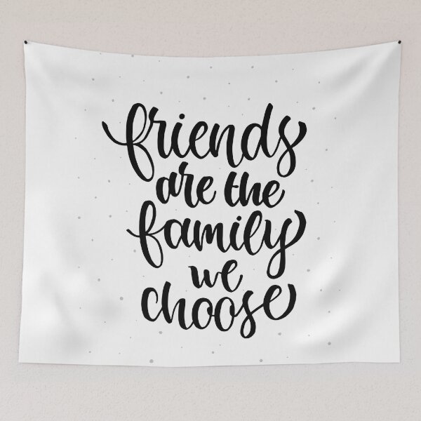 Item preview, Friends aree the family we choose designed and sold by madeintype.