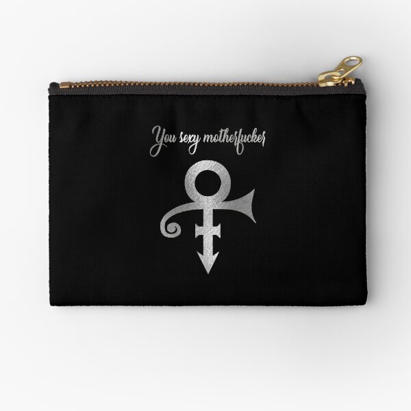 You sexy motherfucker. Zipper Pouch