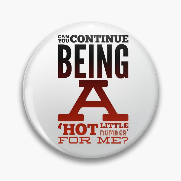 Item preview, Can You Continue Being A Hot Little Number For Me? designed and sold by OfferHeat.