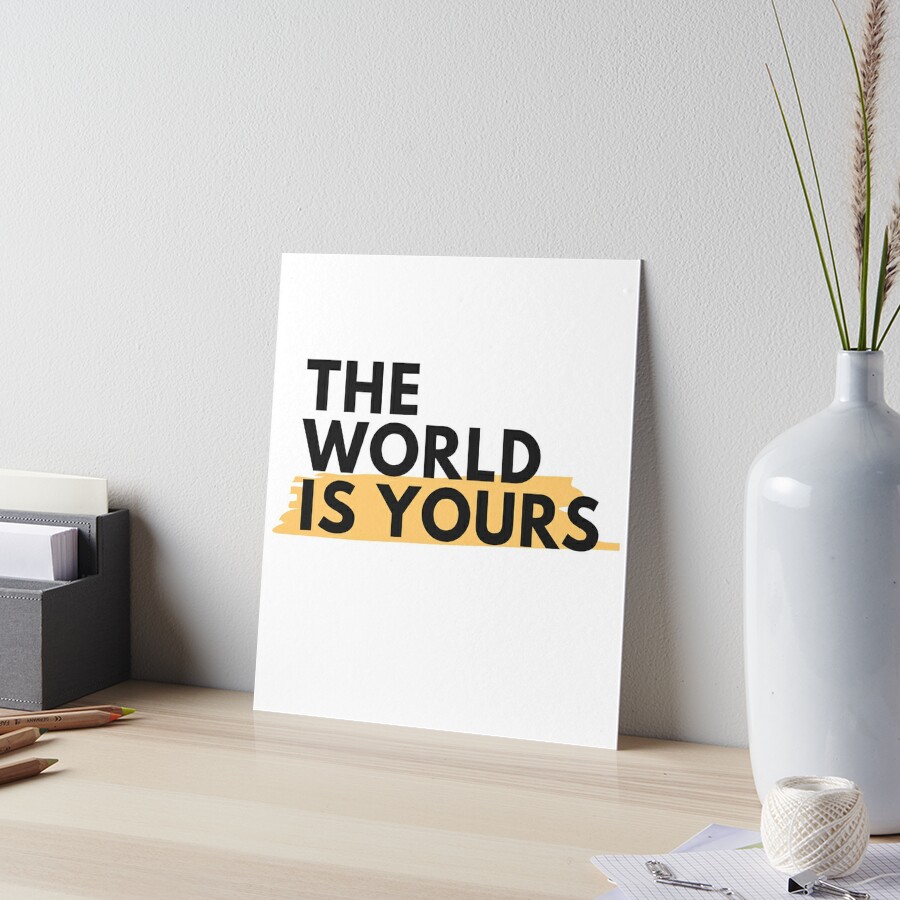 The World Is Yours Scarface | Art Board Print