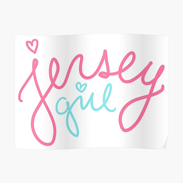 "Jersey Girl / New Jersey Girl Cursive Design" Poster by evelynmm