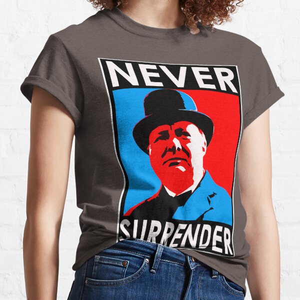 NEVER SURRENDER Classic T-Shirt
