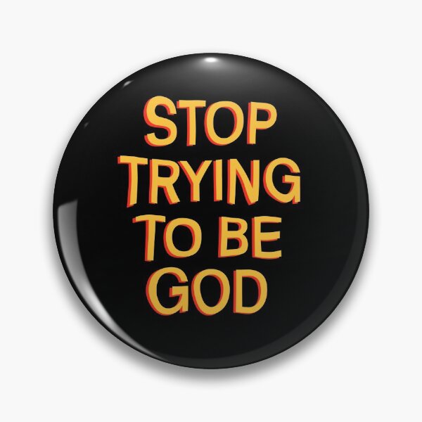 Item preview, Stop Trying To Be God designed and sold by Salman  Khattak.