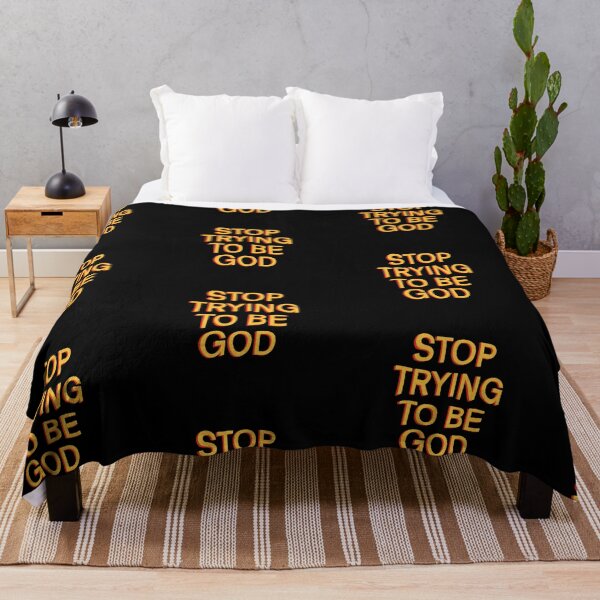 Item preview, Stop Trying To Be God designed and sold by Salman Khattak.