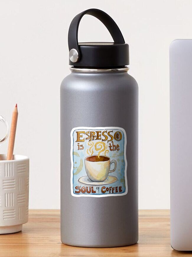 Thumbnail 1 of 3, Sticker, Espresso is the Soul of Coffee designed and sold by Wildharegrafix.