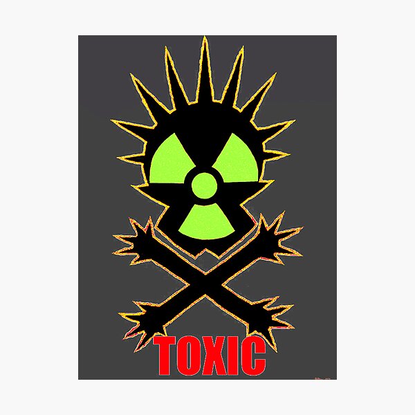 Toxic Fotodruck