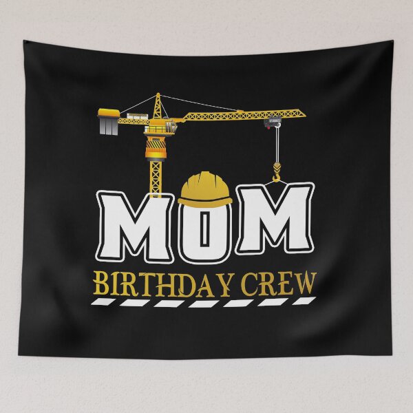 Item preview, Mom Birthday Crew Construction Birthday Party designed and sold by tiger-king.