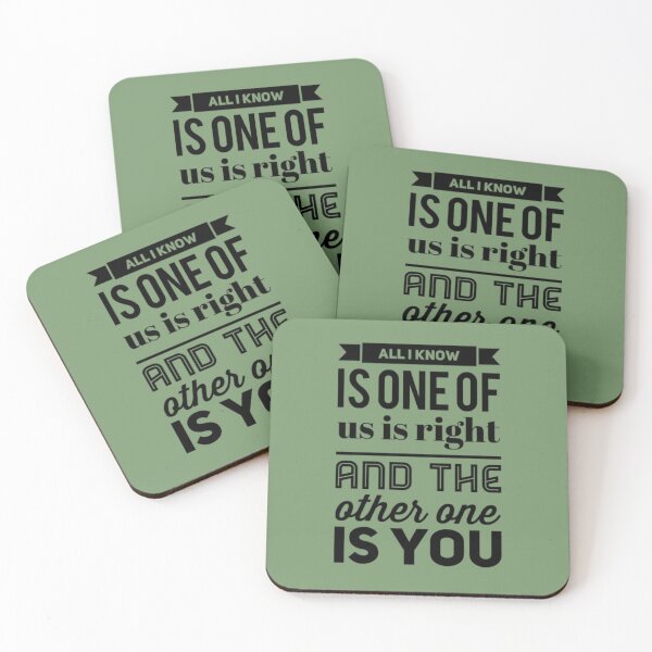 Item preview, All I know is one of us is right and the other one is you designed and sold by bubbliciousart.