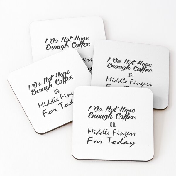 Item preview, I Do Not Have Enough Coffee or Middle Fingers For Today: Funny Coffee Adict Gift Idea. designed and sold by cutitoutsir.