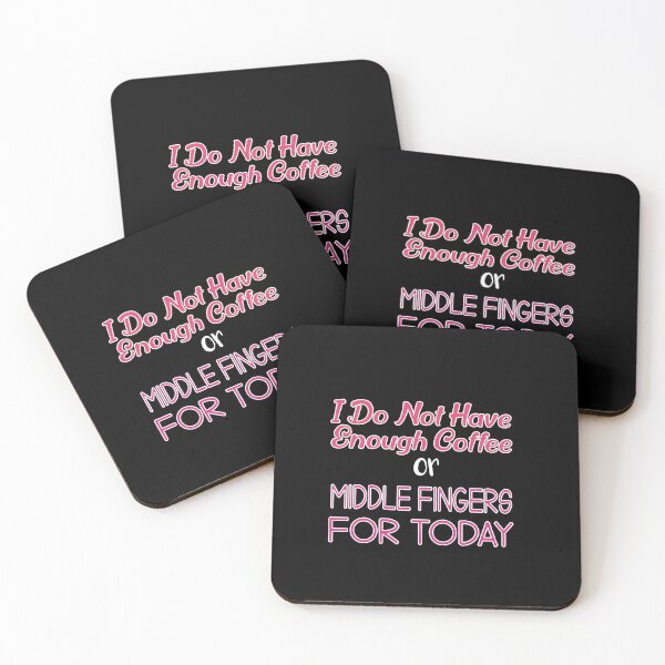 Item preview, I Do Not Have Enough Coffee or Middle Fingers For Today: Funny Coffee Adict Gift Idea. designed and sold by cutitoutsir.