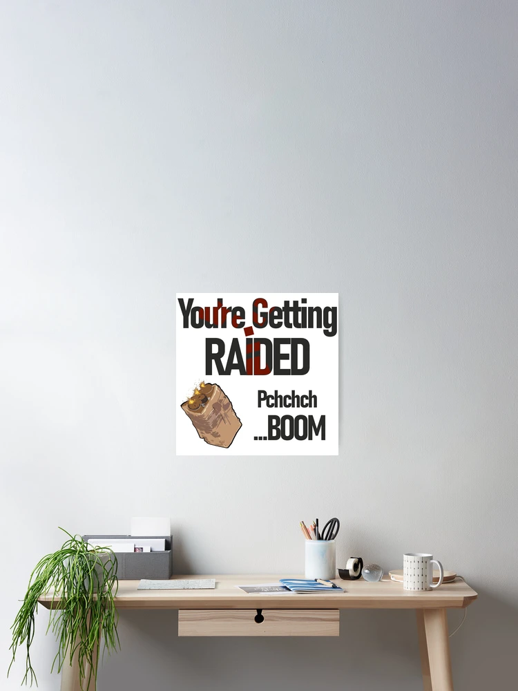 Thumbnail 2 of 3, Poster, Rust Game Getting Raided designed and sold by DigitalPulsion.
