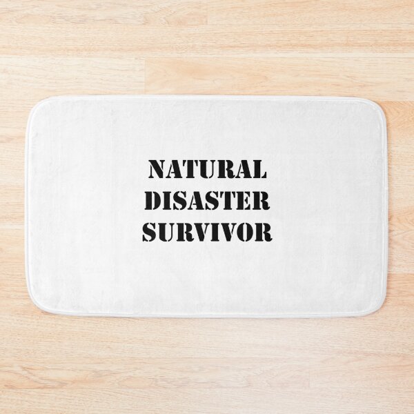 Item preview, Natural Disaster Survivor designed and sold by babydollchic.