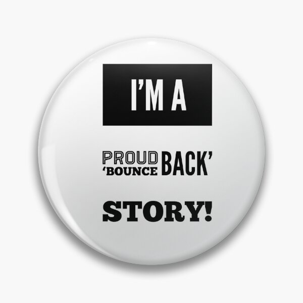 Item preview, I'm A Proud 'Bounce Back' Story! designed and sold by OfferHeat.