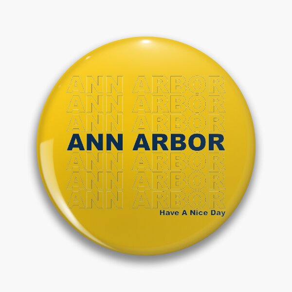 Item preview, Ann Arbor Have A Nice Day designed and sold by CollegeThings.