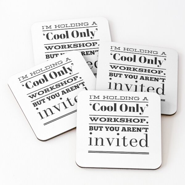 Item preview, I'm Holding A 'Cool Only' Workshop, But You Aren't Invited  designed and sold by OfferHeat.