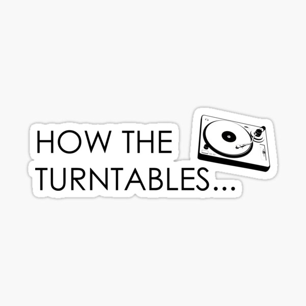 "The Office How The Turntables" Sticker for Sale by subarasean Redbubble
