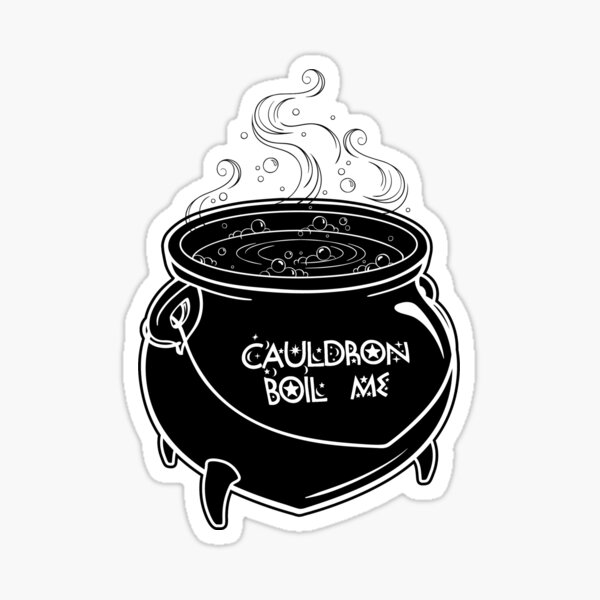 Cauldron Boil Me Sticker