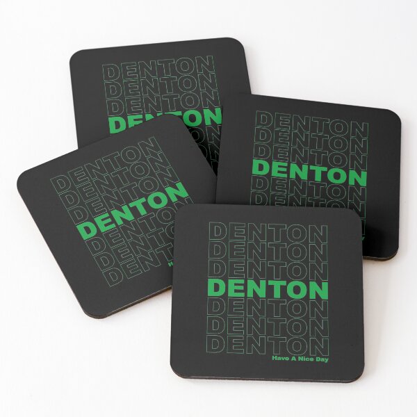 Item preview, Denton Have A Nice Day designed and sold by CollegeThings.