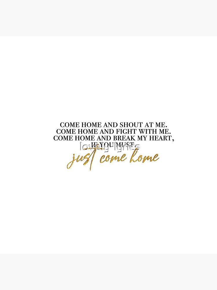just come home gold Pin for Sale by lovely-lyrics