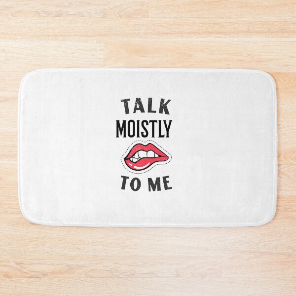 Item preview, Speaking Moistly, Talk Moistly To Me Justin Trudeau Funny designed and sold by Laurelbdesigns.