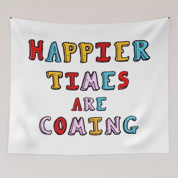 Item preview, Happier Times Are Coming designed and sold by B3N-arts.