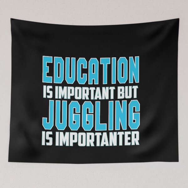 Item preview, Education Is Important but Juggling Is Importanter: Funny School And Teaching Gift Idea. designed and sold by cutitoutsir.