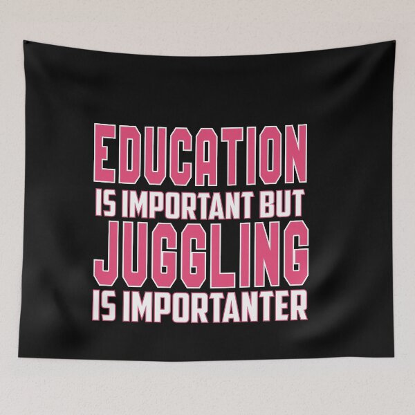 Item preview, Education Is Important but Juggling Is Importanter: Funny School And Teaching Gift Idea. designed and sold by cutitoutsir.