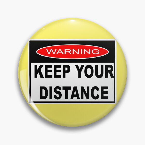 Item preview, WARNING - KEEP YOUR DISTANCE  designed and sold by sociographix.