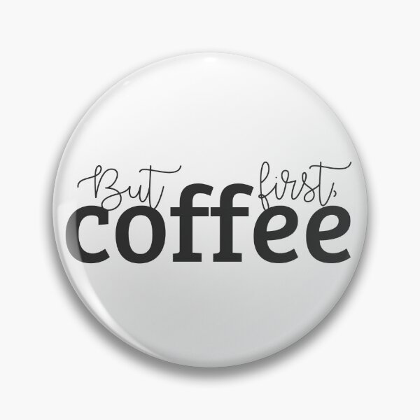 Item preview, But first, coffee designed and sold by Carol Jardim.