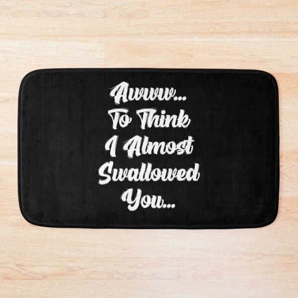 Item preview, Awww.. to think I almost swallowed you designed and sold by jozefds.