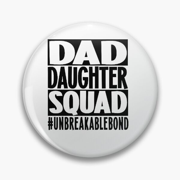 Item preview, Dad Daughter Squad #unbreakablebond designed and sold by isitsupperyet.