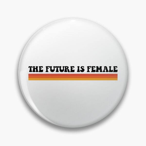 Item preview, THE FUTURE IS FEMALE designed and sold by Your Paradigm Design.