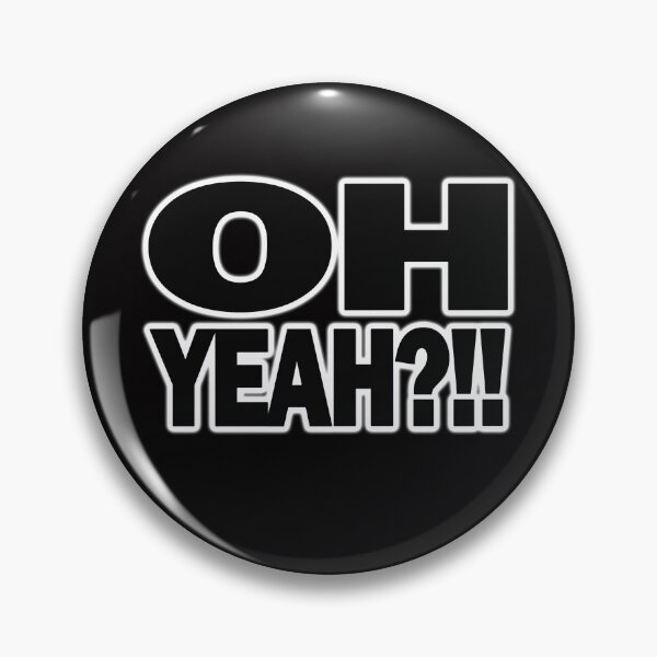 Item preview, OH YEAH?!! Logo with white outline designed and sold by Awgie-Dawg.