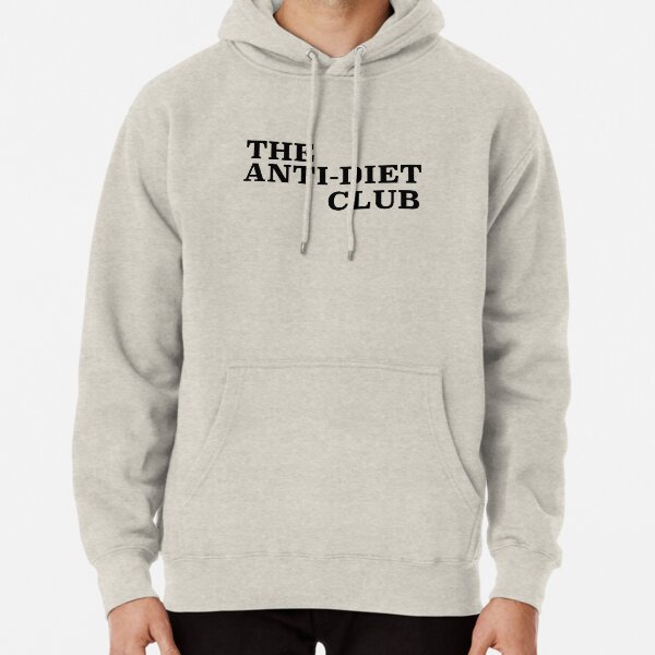 anti diet diet club hoodie